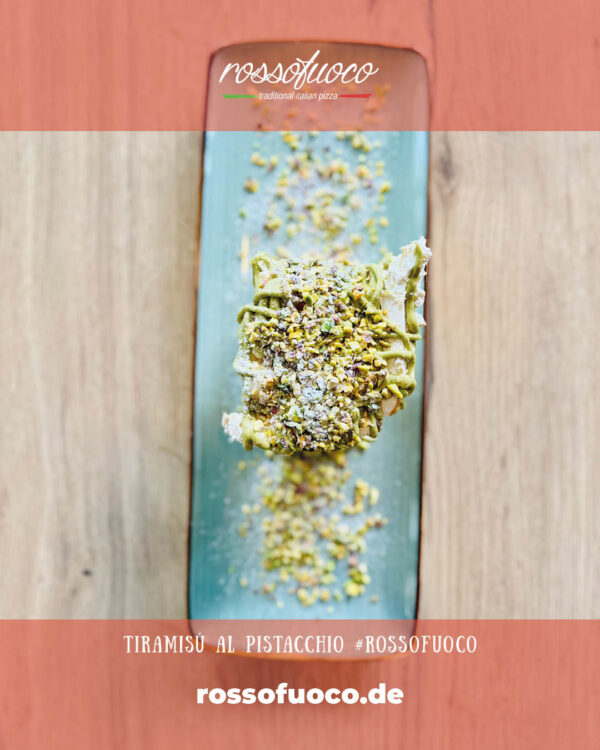 Rossofuoco Erlangen - Tiramisu al Pistacchio